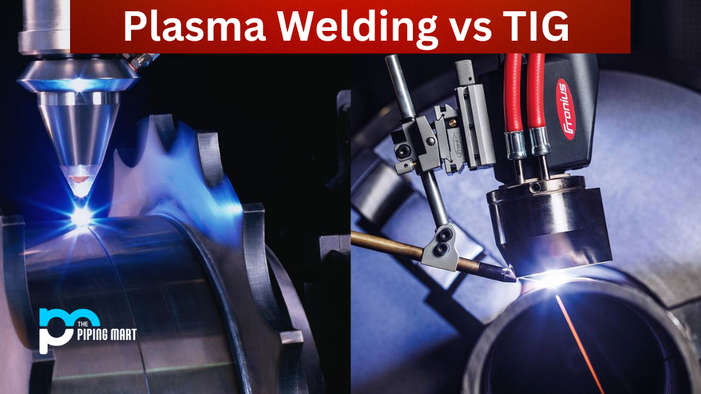 Plasma Welding vs TIG