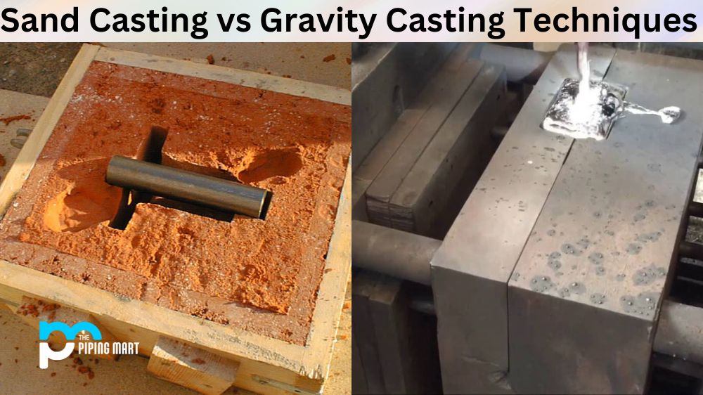 Sand Casting vs Gravity Casting Technique
