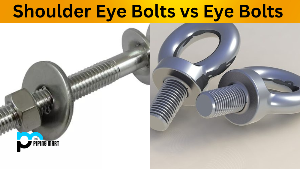 Shoulder Eye Bolt vs Eye Bolt