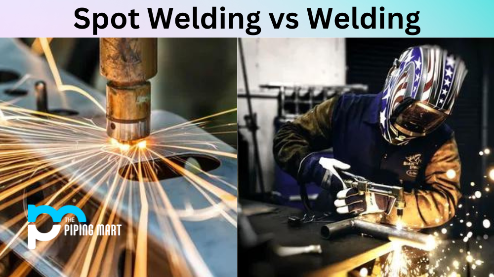 Spot Welding vs Welding