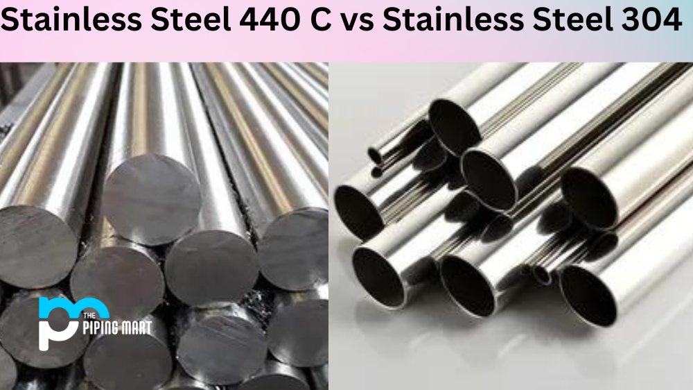 Stainless Steel 440 C vs 304