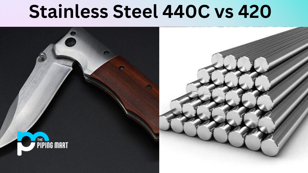 Stainless Steel 440C vs 420