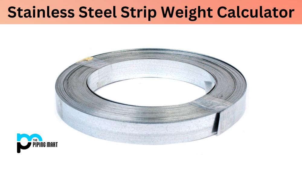 Stainless Steel Strip Weight Calculator