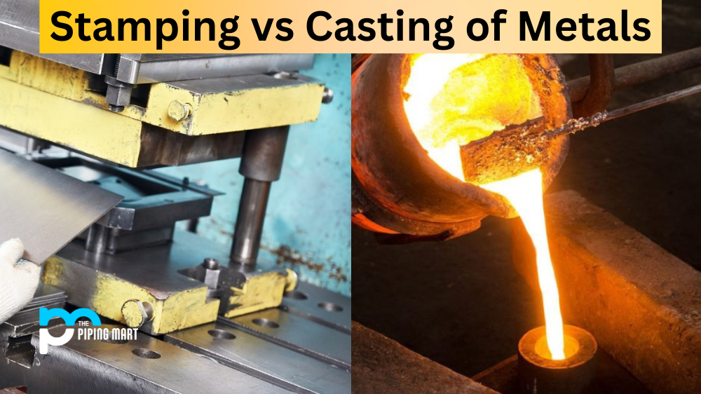 Stamping vs Casting of Metal