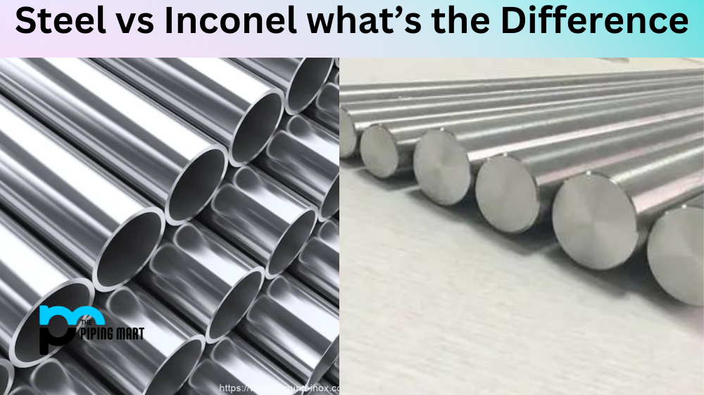 Steel vs Inconel