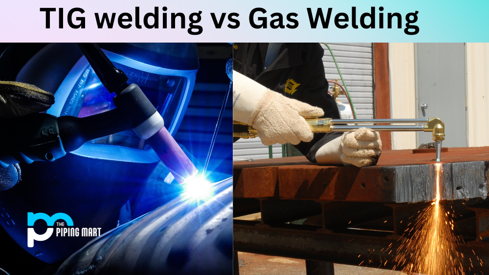 TIG welding vs Gas Welding