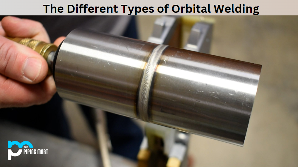 8 Types of Orbital Welding