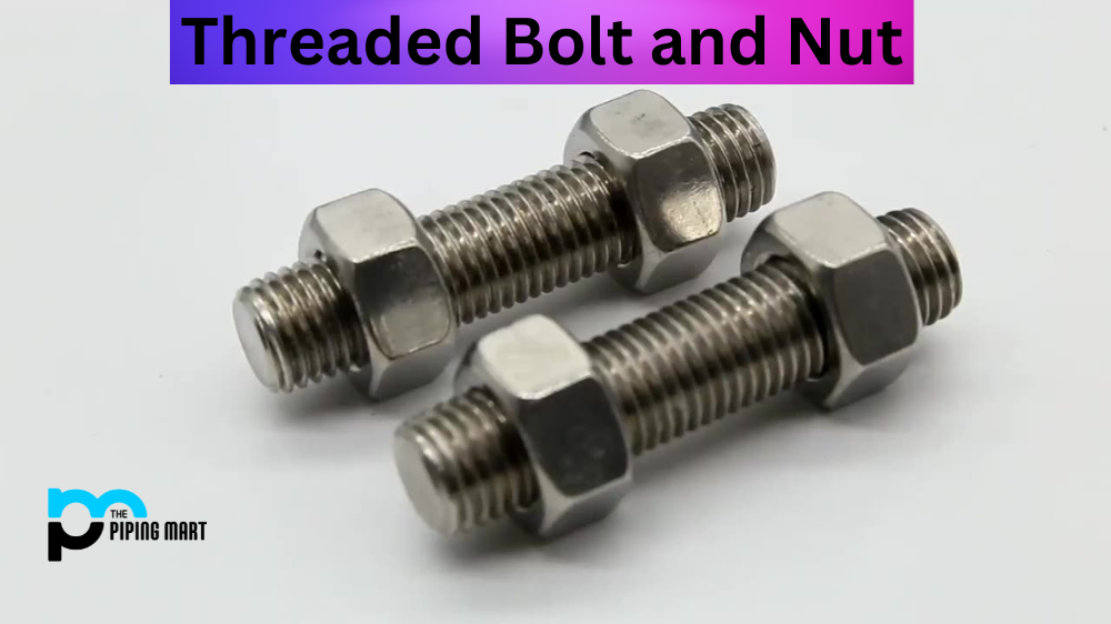 Threaded Bolt and Nut