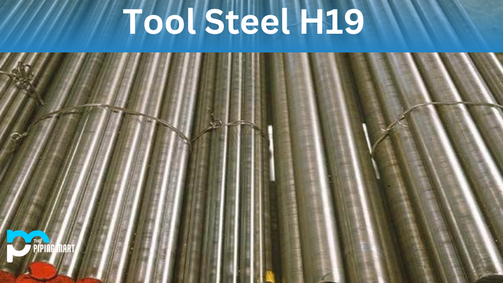 Tool Steel H19