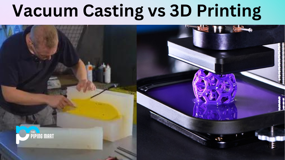 Vacuum Casting vs 3D Printing