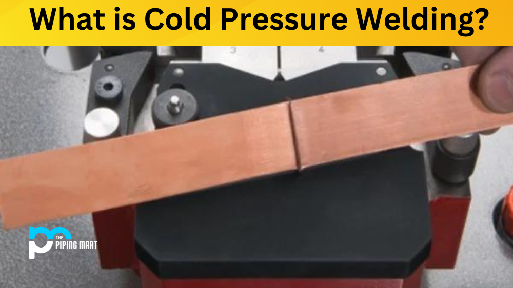 Cold Pressure Welding
