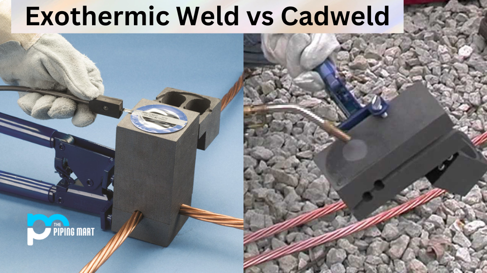 Exothermic Weld vs Cadweld