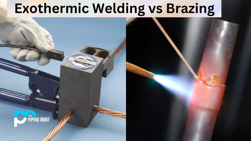 Exothermic Welding vs Brazing