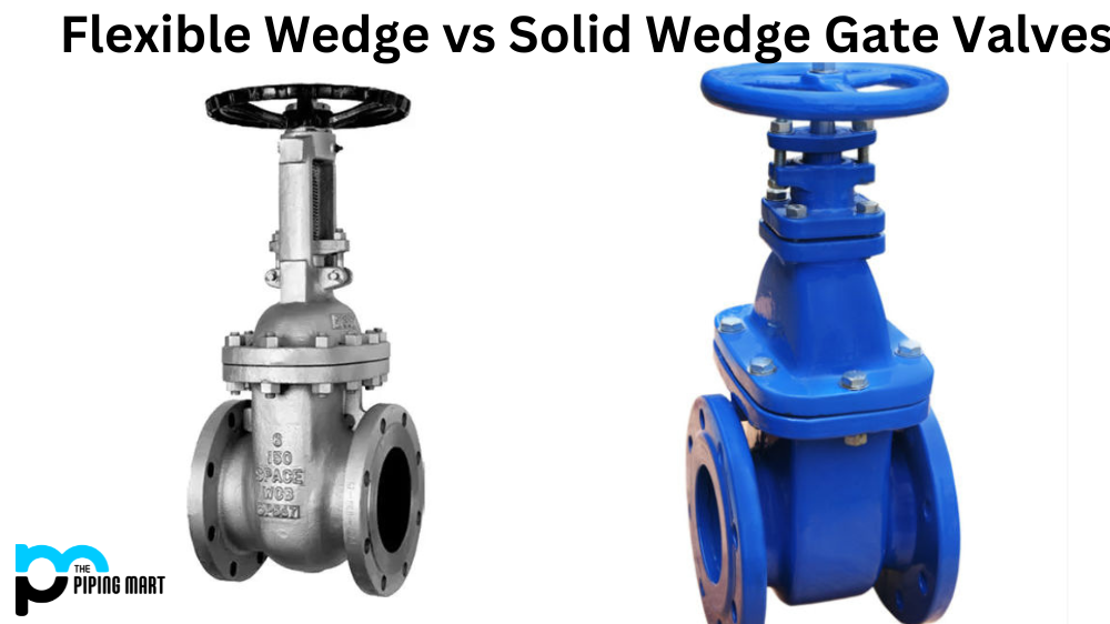 Wedge vs Solid Wedge Gate Valves