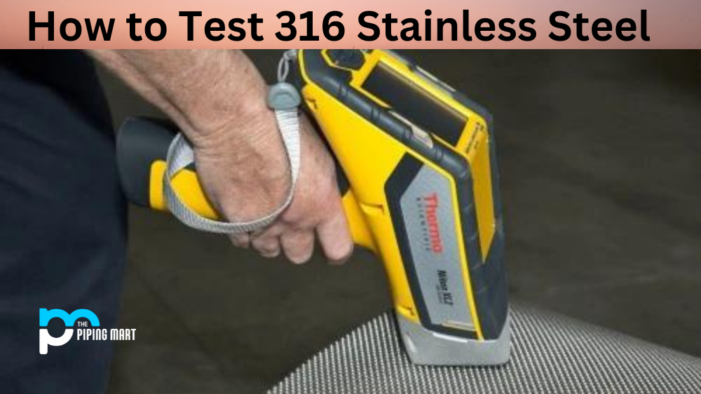 How to Test 316 Stainless Steel