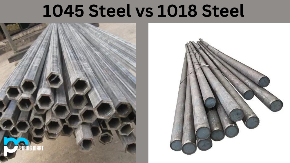 1045 Steel vs 1018 Steel