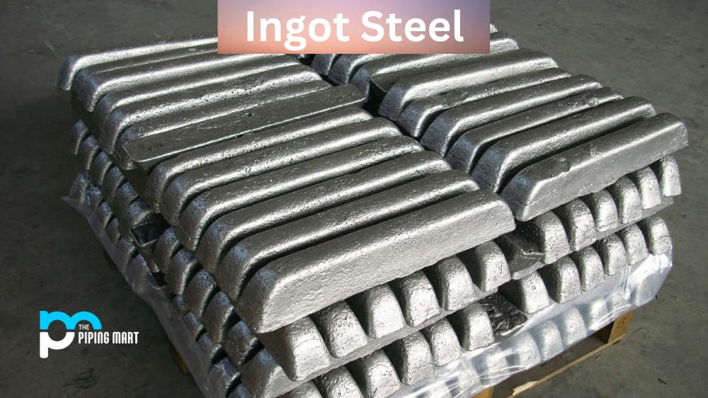 What Is Ingot Steel