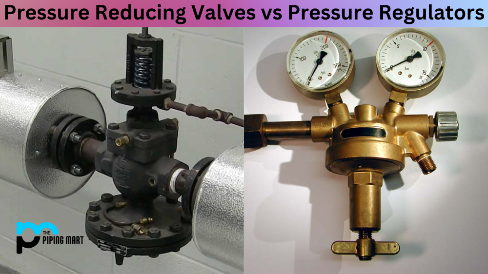 Pressure Reducing Valves vs Pressure Regulators