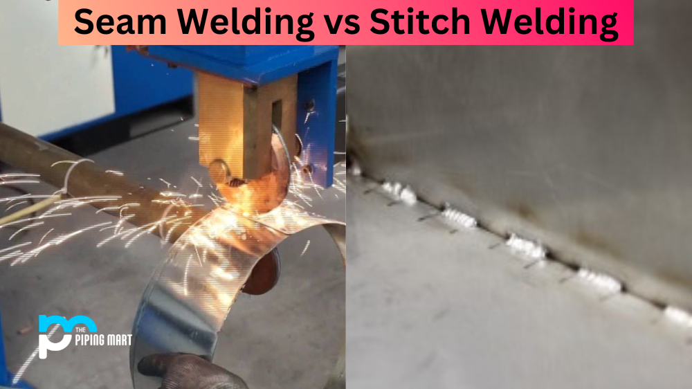 Seam Welding vs Stitch Weldinge