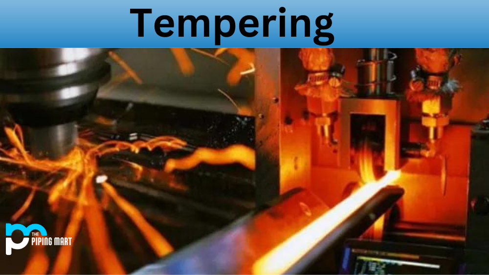 What is Tempering