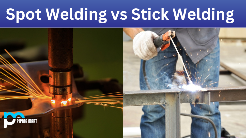 Spot Welding vs Stick Welding