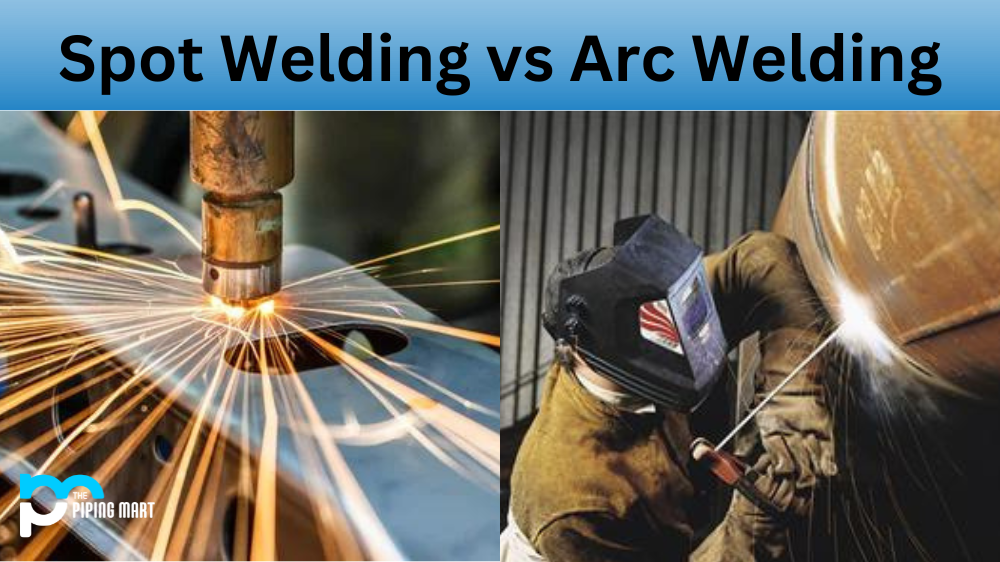 Spot Welding vs Arc Welding