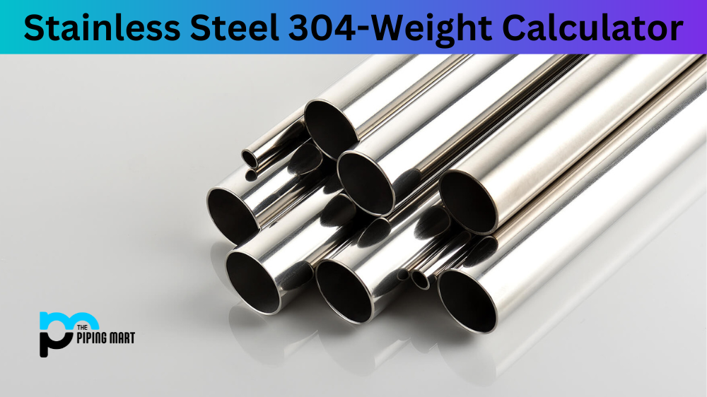 Stainless Steel 304 Weight Calculator