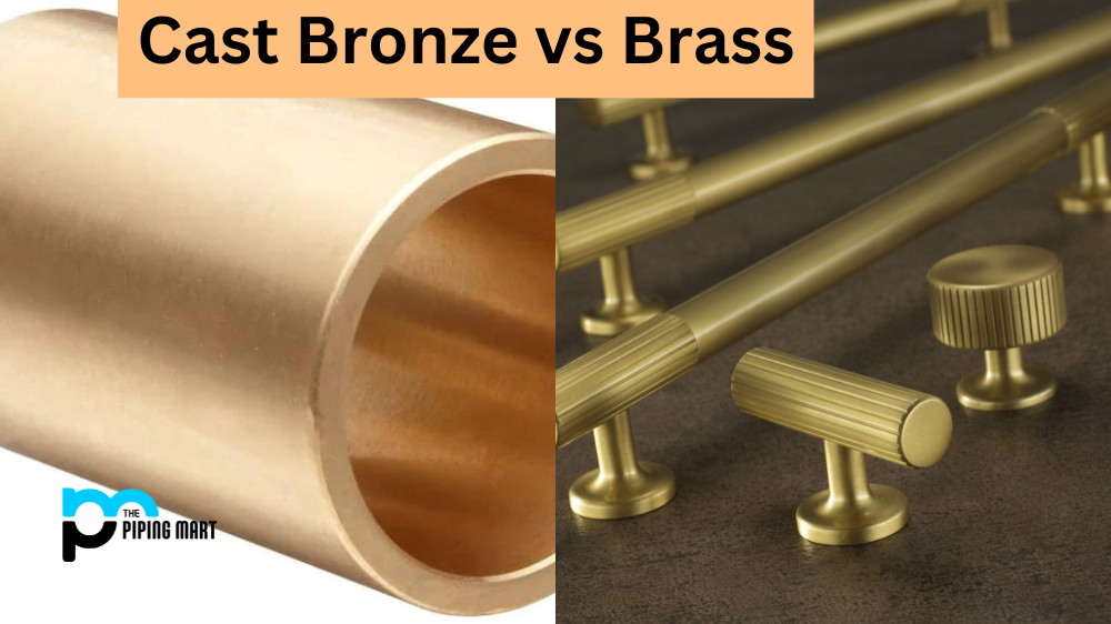 Cast Bronze vs Brass