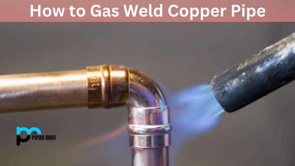 How to Gas Weld Copper Pipe?