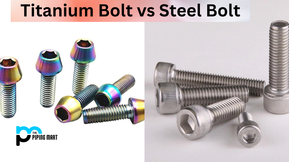 Titanium Bolt vs Steel Bolt