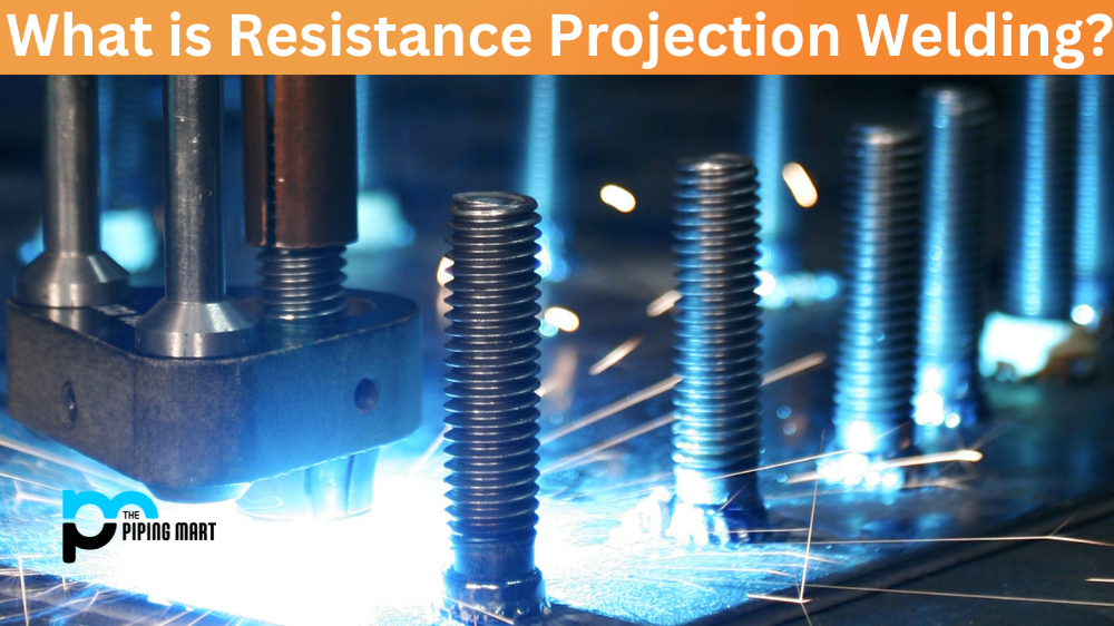 What is Resistance Projection Welding? 