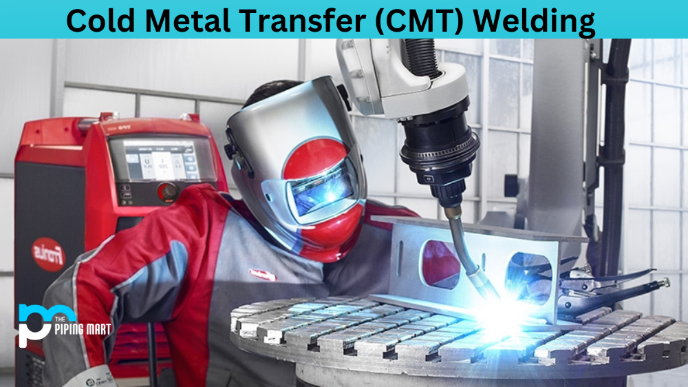 Cold Metal Transfer (CMT) Welding