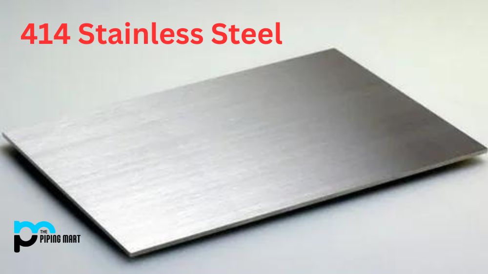 414 Stainless Steel