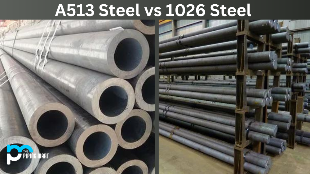 A513 Steel vs 1026 Steel