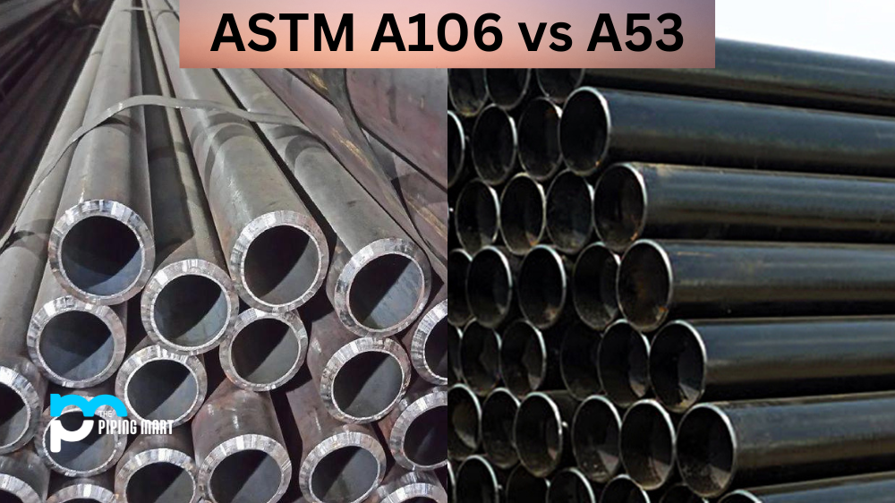 ASTM A106 vs A53