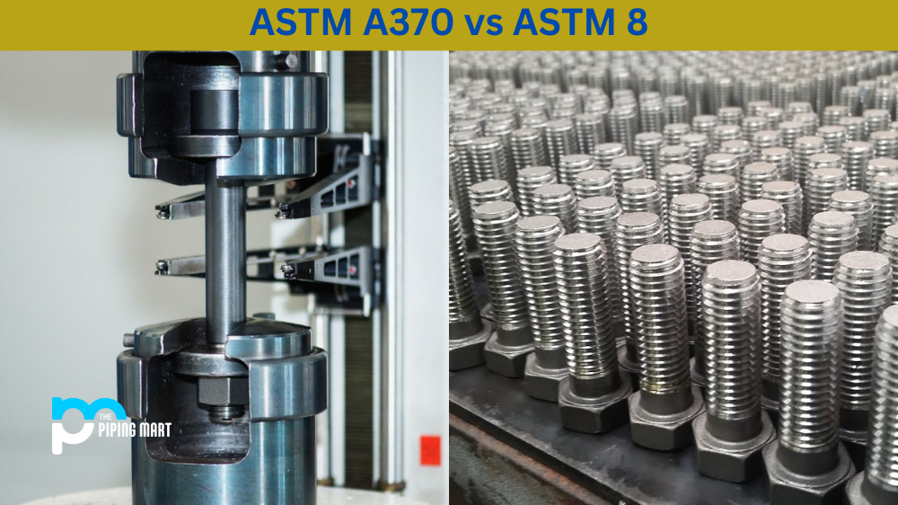 ASTM A370 vs ASTM 8