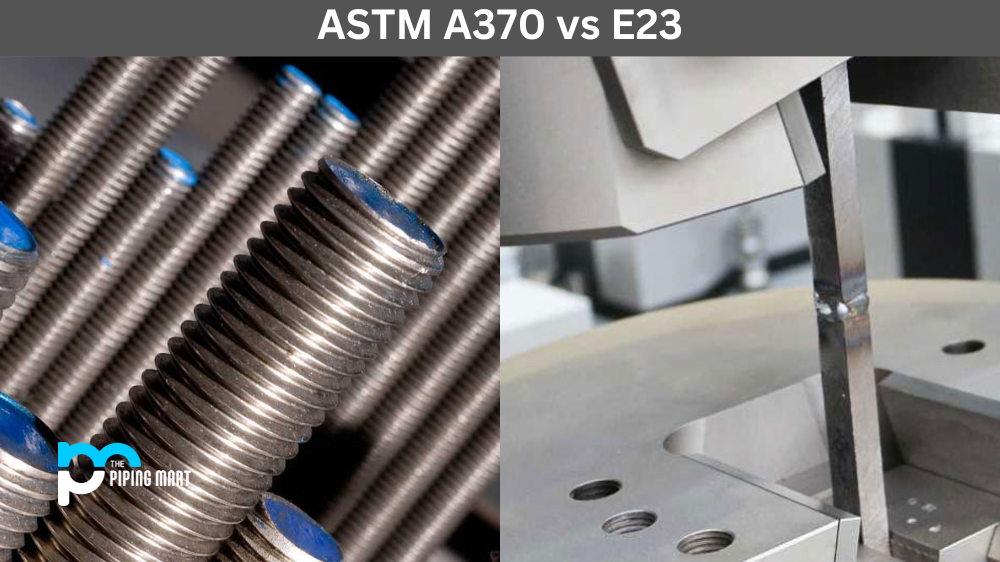 ASTM A370 vs E23