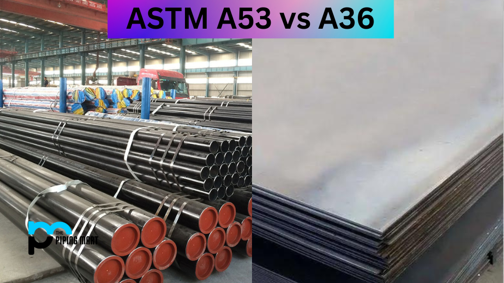 ASTM A53 vs A36