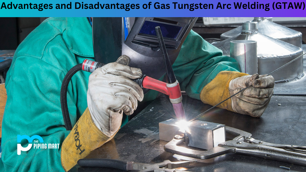 Gas Tungsten Arc Welding (GTAW)