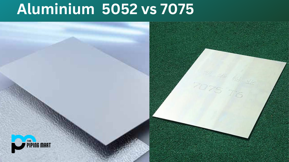 Aluminium 5052 vs 7075