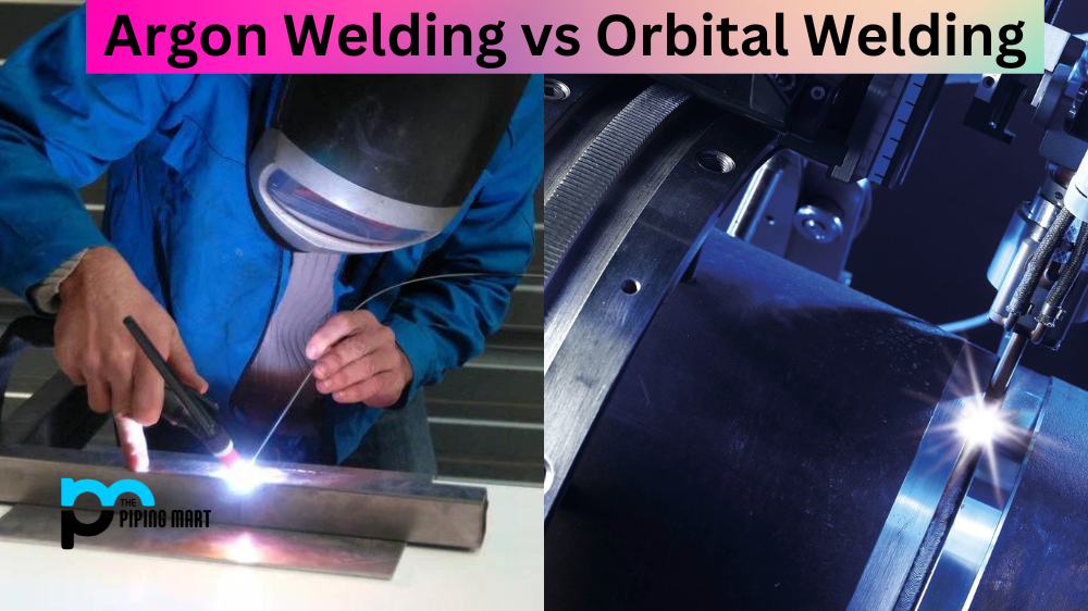 Argon Welding vs Orbital Welding
