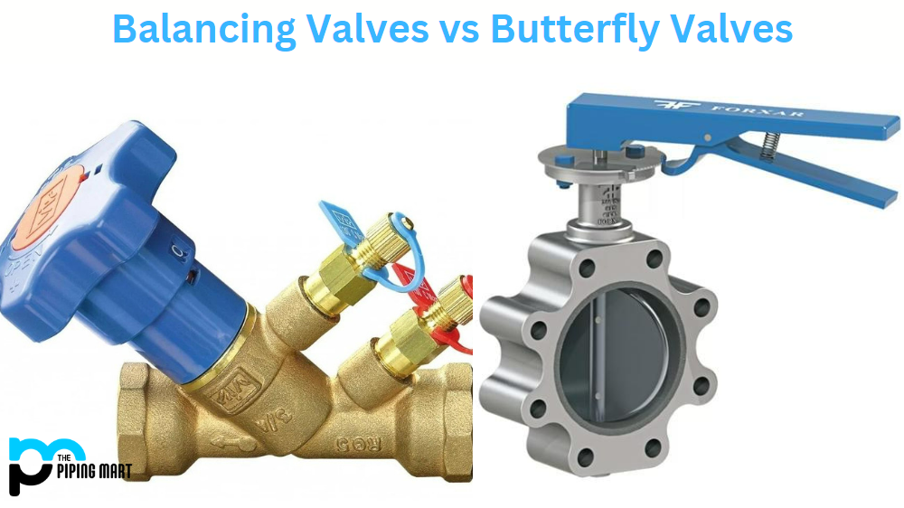 Balancing Valves vs Butterfly Valves