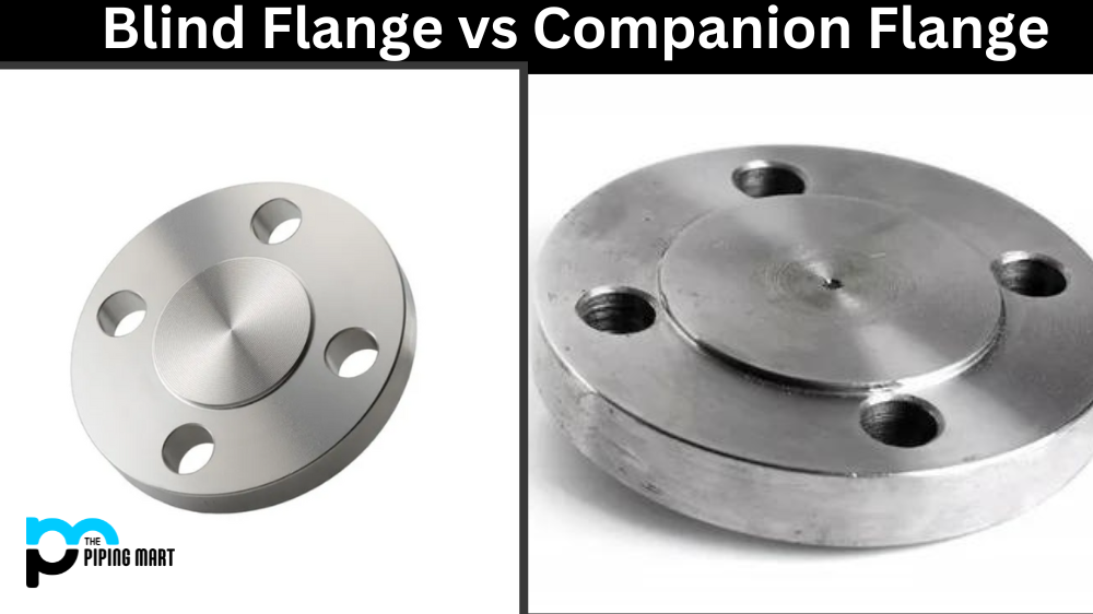 Blind Flange vs Companion Flange