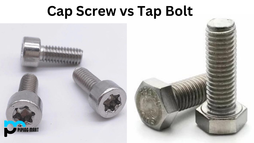 Cap Screw vs Tap Bolt