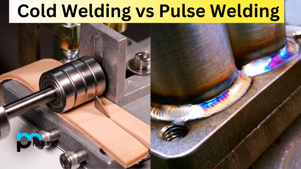 Cold Welding vs Pulse Welding