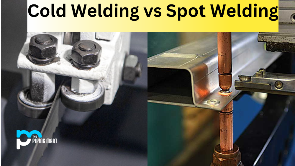 Cold Welding vs Spot Welding
