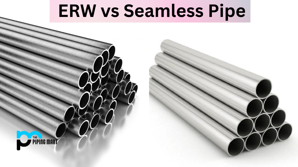 ERW vs Seamless Pipe