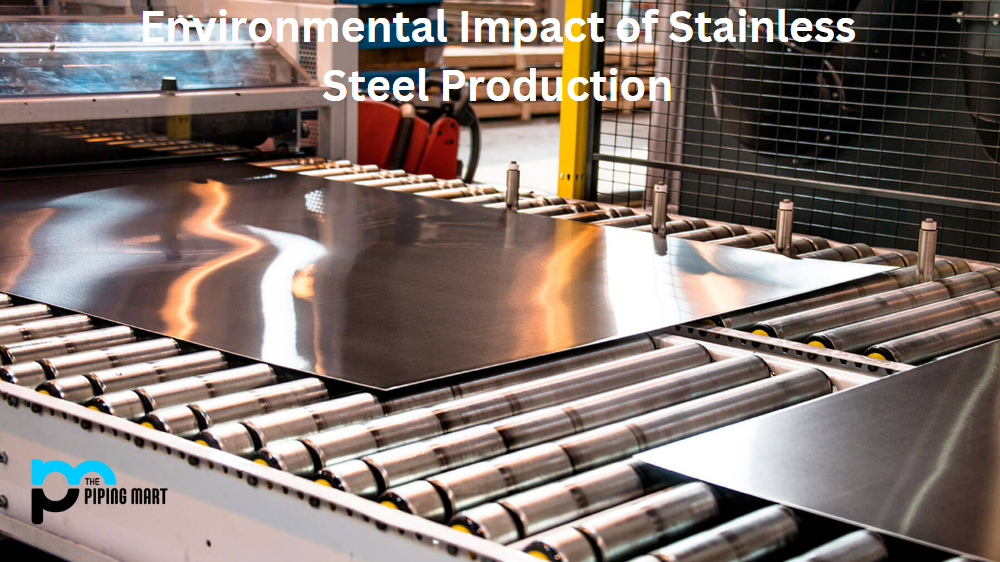Environmental Impact of Stainless Steel Production