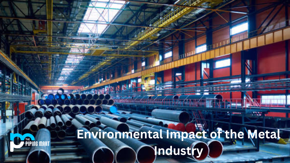 Environmental Impact of the Metal Industry