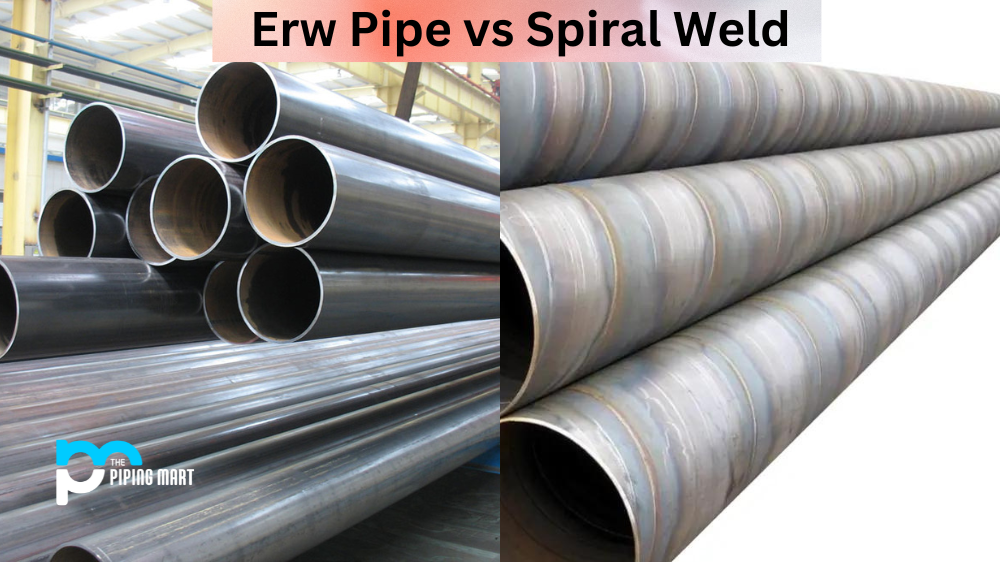 Erw Pipe vs Spiral Weld